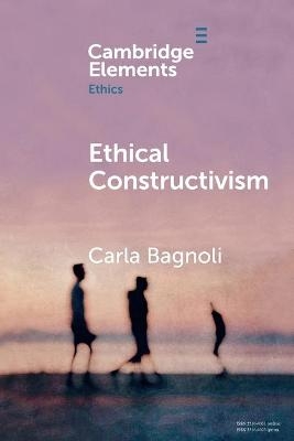 Ethical Constructivism - Carla Bagnoli