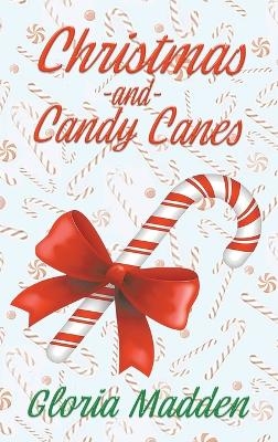 Christmas and Candy Canes - Gloria Madden