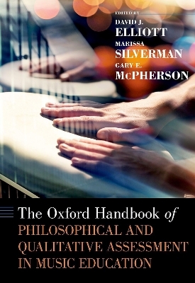 The Oxford Handbook of Philosophical and Qualitative Assessment in Music Education - 