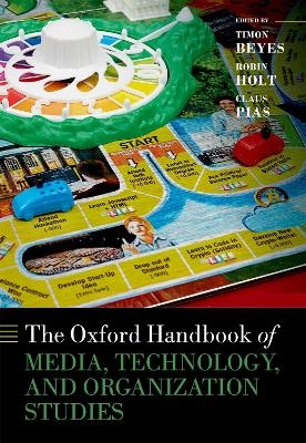 The Oxford Handbook of Media, Technology, and Organization Studies - 