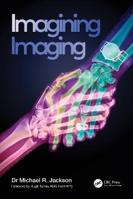 Imagining Imaging - Michael R. Jackson