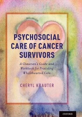 Psychosocial Care of Cancer Survivors - Cheryl Krauter