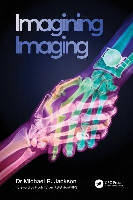 Imagining Imaging - Michael R. Jackson