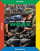 How Artists See Work - Carroll, Colleen