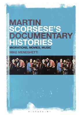 Martin Scorsese’s Documentary Histories - Dr. Mike Meneghetti