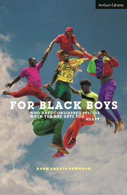 For Black Boys Who Have Considered Suicide When the Hue Gets Too Heavy - Ryan Calais Cameron