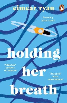 Holding Her Breath - Eimear Ryan