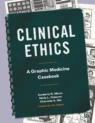 Clinical Ethics - Kimberly R. Myers, Molly L. Osborne, Charlotte A. Wu