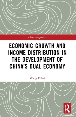 Economic Growth and Income Distribution in the Development of China’s Dual Economy - Wang Dihai