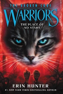 Warriors: The Broken Code #5: The Place of No Stars - Erin Hunter