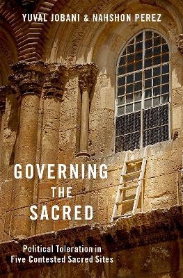 Governing the Sacred - Yuval Jobani, Nahshon Perez