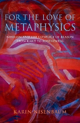 For the Love of Metaphysics - Karin Nisenbaum