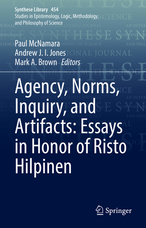 Agency, Norms, Inquiry, and Artifacts: Essays in Honor of Risto Hilpinen - 