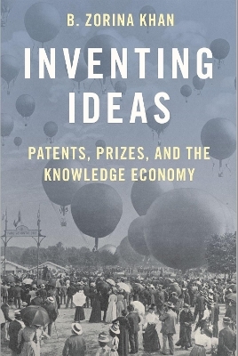 Inventing Ideas - B. Zorina Khan