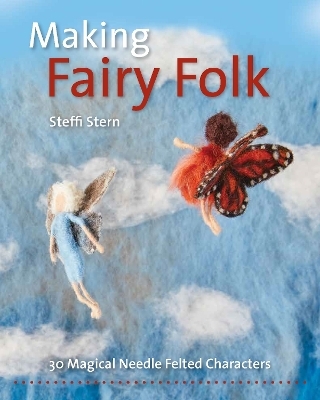 Making Fairy Folk - Steffi Stern