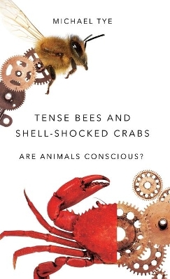 Tense Bees and Shell-Shocked Crabs - Michael Tye