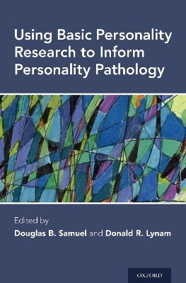 Using Basic Personality Research to Inform Personality Pathology - 