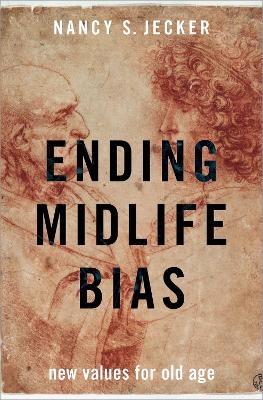 Ending Midlife Bias - Nancy S. Jecker