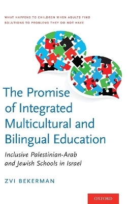 The Promise of Integrated Multicultural and Bilingual Education - Zvi Bekerman