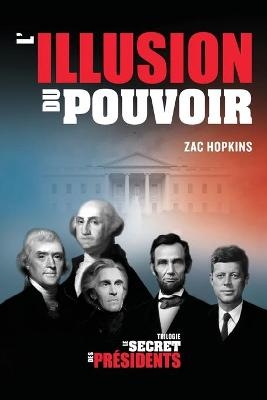 Le Secret des Présidents - Zac Hopkins