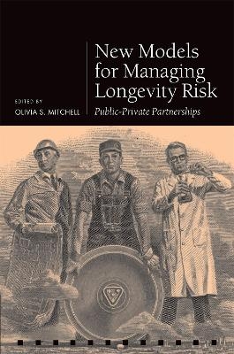 New Models for Managing Longevity Risk - 