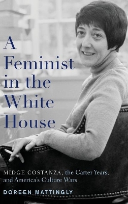 A Feminist in the White House - Doreen J. Mattingly