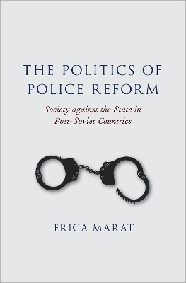 The Politics of Police Reform - Erica Marat