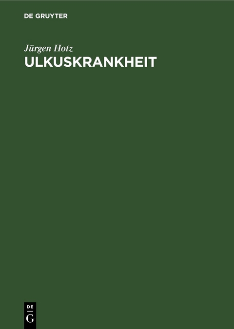 Ulkuskrankheit - Jürgen Hotz