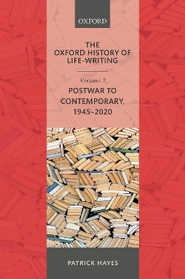 The Oxford History of Life-Writing - Patrick Hayes