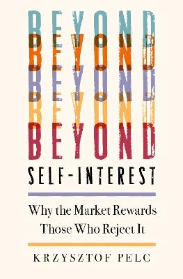 Beyond Self-Interest - Krzysztof Pelc