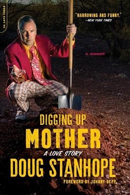 Digging Up Mother - Doug Stanhope