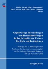 Gegenwärtige Entwicklungen und Herausforderungen in der Europäischen Union – Die Rolle von Institutionen - 