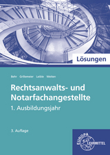 Lösungen zu 71859 Rechtsanwalts- und Notarfachangestellte, Informationsband 1. Ausb.j. - Weiten, Ellen; Behr, Andreas; Leible, Klaus; Grillemeier, Sandra