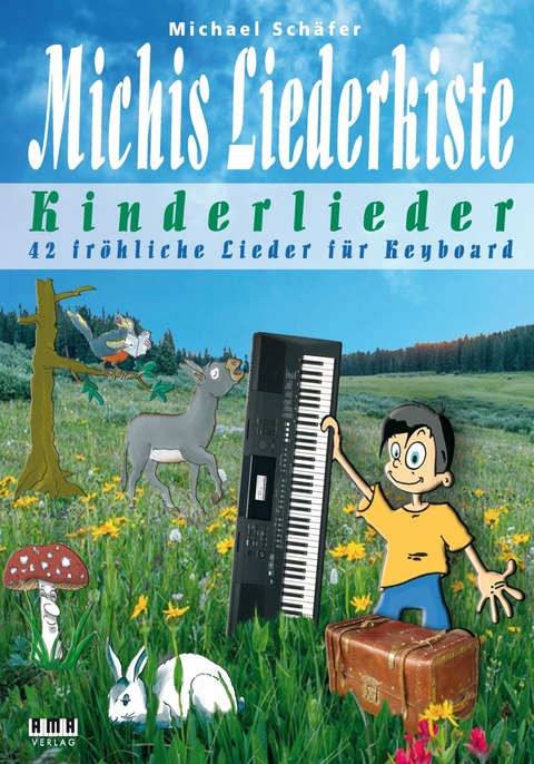 Michis Liederkiste: Kinderlieder für Keyboard - Michael Schäfer