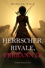 Herrscher, Rivale, Verbannte (Für Ruhm und Krone - Buch 7) -  Morgan Rice