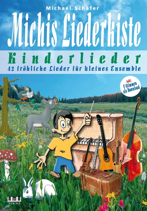 Michis Liederkiste: Kinderlieder für kleines Ensemble - Michael Schäfer