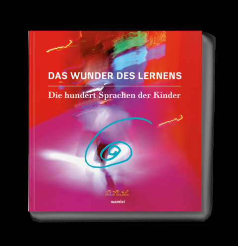 Das Wunder des Lernens - Children Reggio