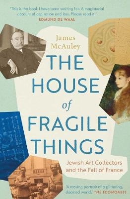 The House of Fragile Things - James McAuley