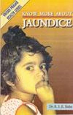 Know About Jaundice - R. Sinha