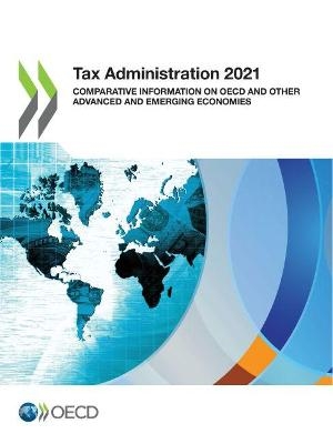 Tax administration 2021 -  Organisation for Economic Co-Operation and Development