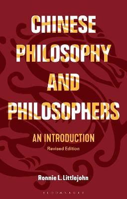 Chinese Philosophy and Philosophers - Ronnie L. Littlejohn