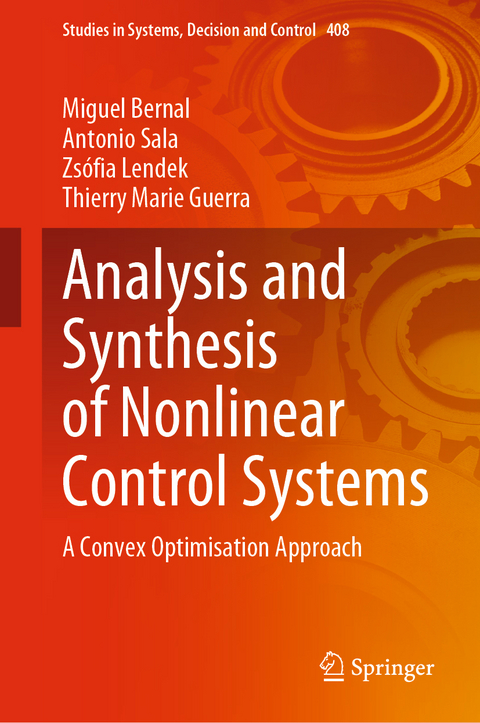 Analysis and Synthesis of Nonlinear Control Systems - Miguel Bernal, Antonio Sala, Zsófia Lendek, Thierry Marie Guerra