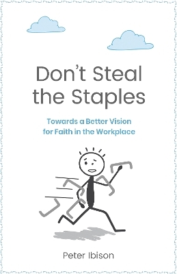 Don't Steal the Staples - Peter Ibison