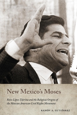 New Mexico's Moses - Ramón A. Gutiérrez