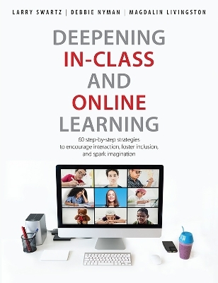 Deepening In-Class and Online Learning - Larry Swartz, Debbie Nyman, Magdalin Livingston