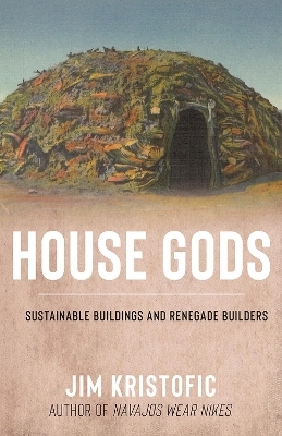 House Gods - Jim Kristofic