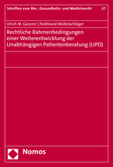 Rechtliche Rahmenbedingungen einer Weiterentwicklung der Unabhängigen Patientenberatung (UPD) - Ulrich M. Gassner, Ferdinand Wollenschläger