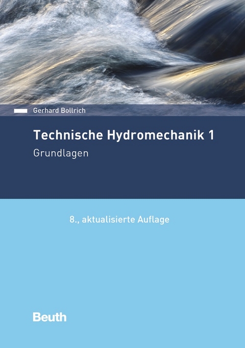 Technische Hydromechanik 1 - Buch mit E-Book - Gerhard Bollrich