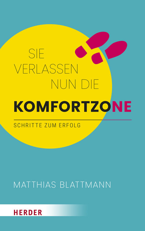 Sie verlassen nun die Komfortzone - Matthias Blattmann