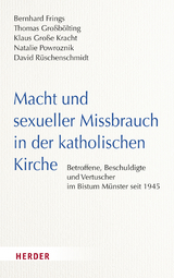 Macht und sexueller Missbrauch in der katholischen Kirche - Bernhard Frings, Thomas Großbölting, Klaus Große Kracht, Natalie Powroznik, David Rüschenschmidt